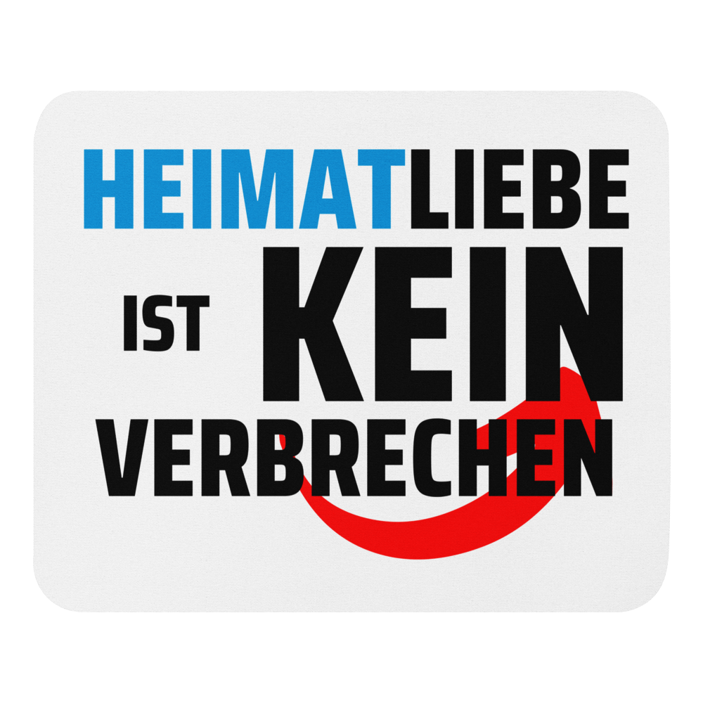 Mauspad - Heimatliebe ist kein Verbrechen