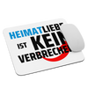Mauspad - Heimatliebe ist kein Verbrechen